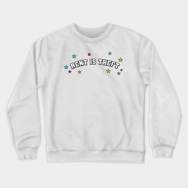 Rent Is Theft - Anti Landlord Crewneck Sweatshirt by Football from the Left